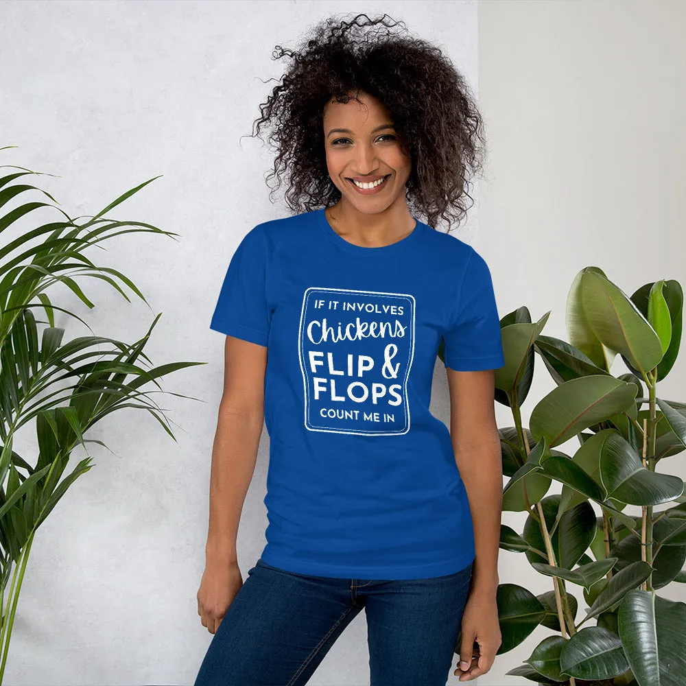 If it Involves Chickens and Flip Flops Short-Sleeve Unisex T-Shirt