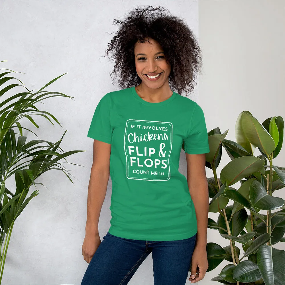 If it Involves Chickens and Flip Flops Short-Sleeve Unisex T-Shirt