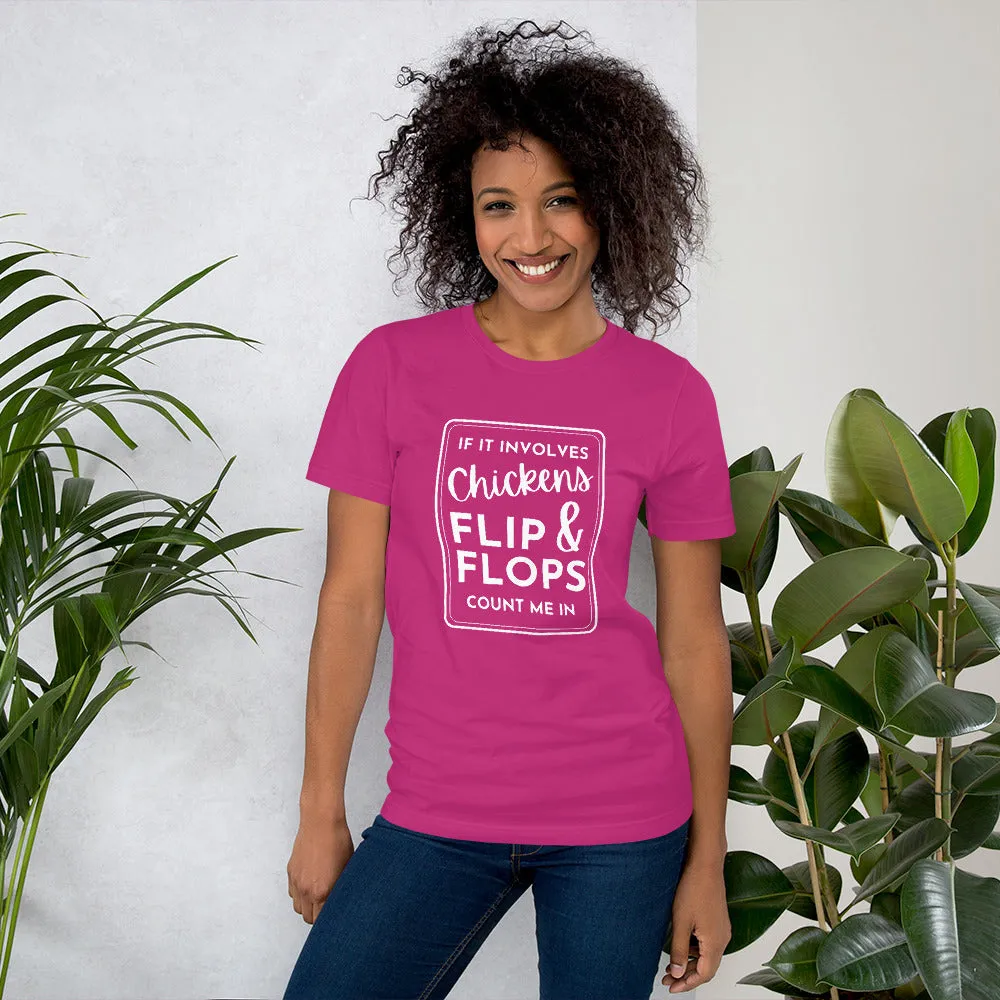 If it Involves Chickens and Flip Flops Short-Sleeve Unisex T-Shirt