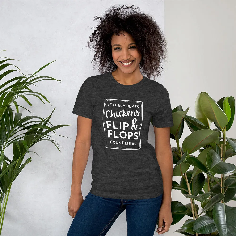 If it Involves Chickens and Flip Flops Short-Sleeve Unisex T-Shirt