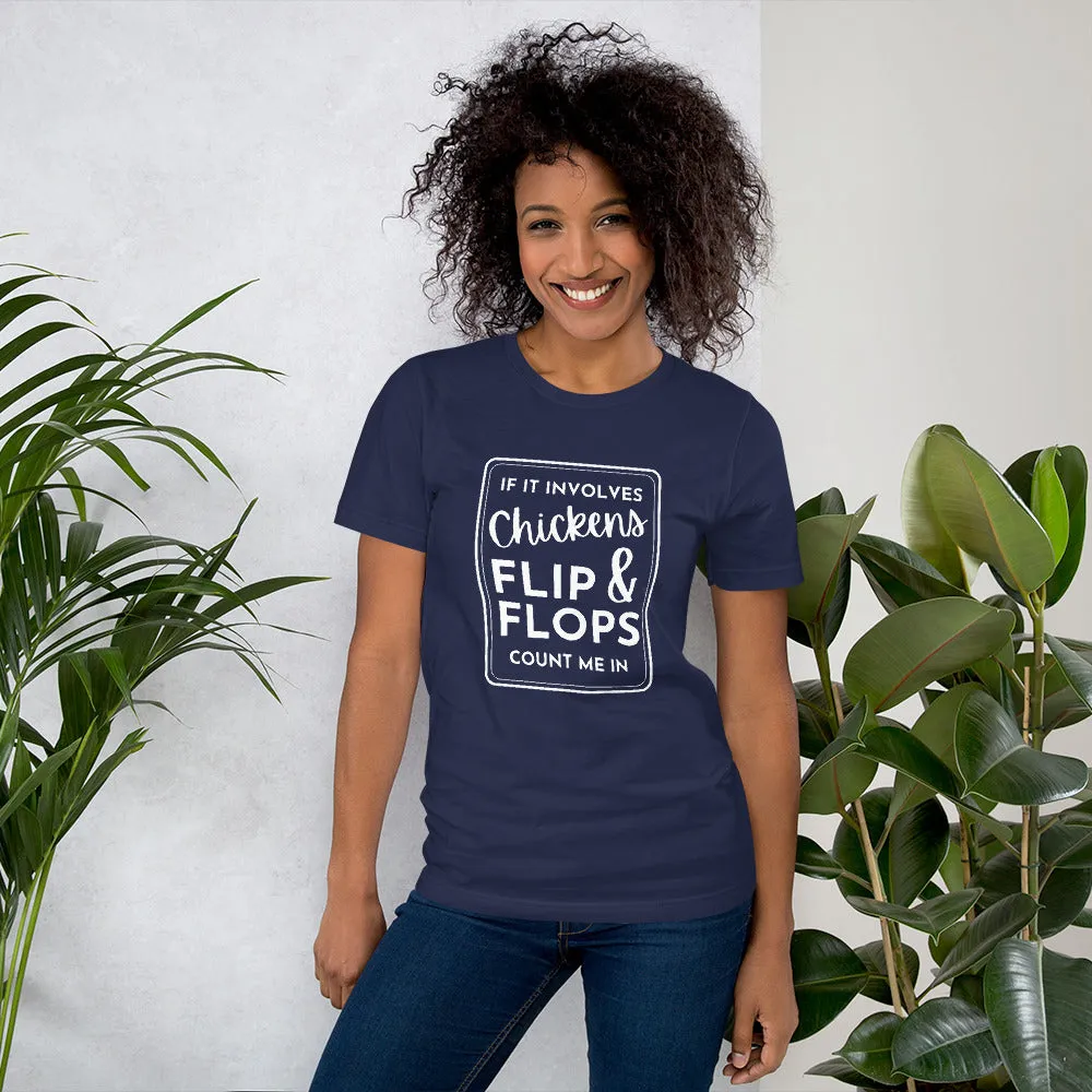 If it Involves Chickens and Flip Flops Short-Sleeve Unisex T-Shirt