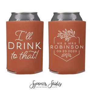 I'll Drink to That - Wedding Can Cooler #203R