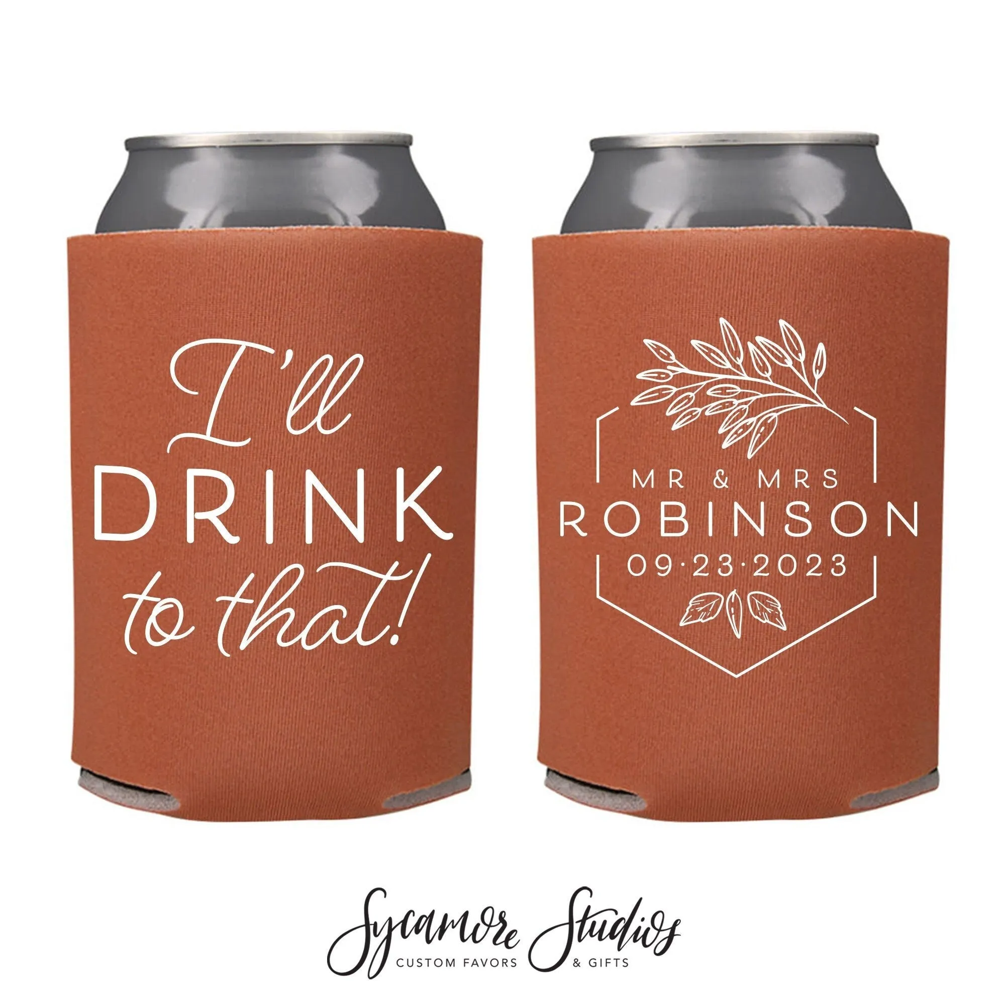I'll Drink to That - Wedding Can Cooler #203R