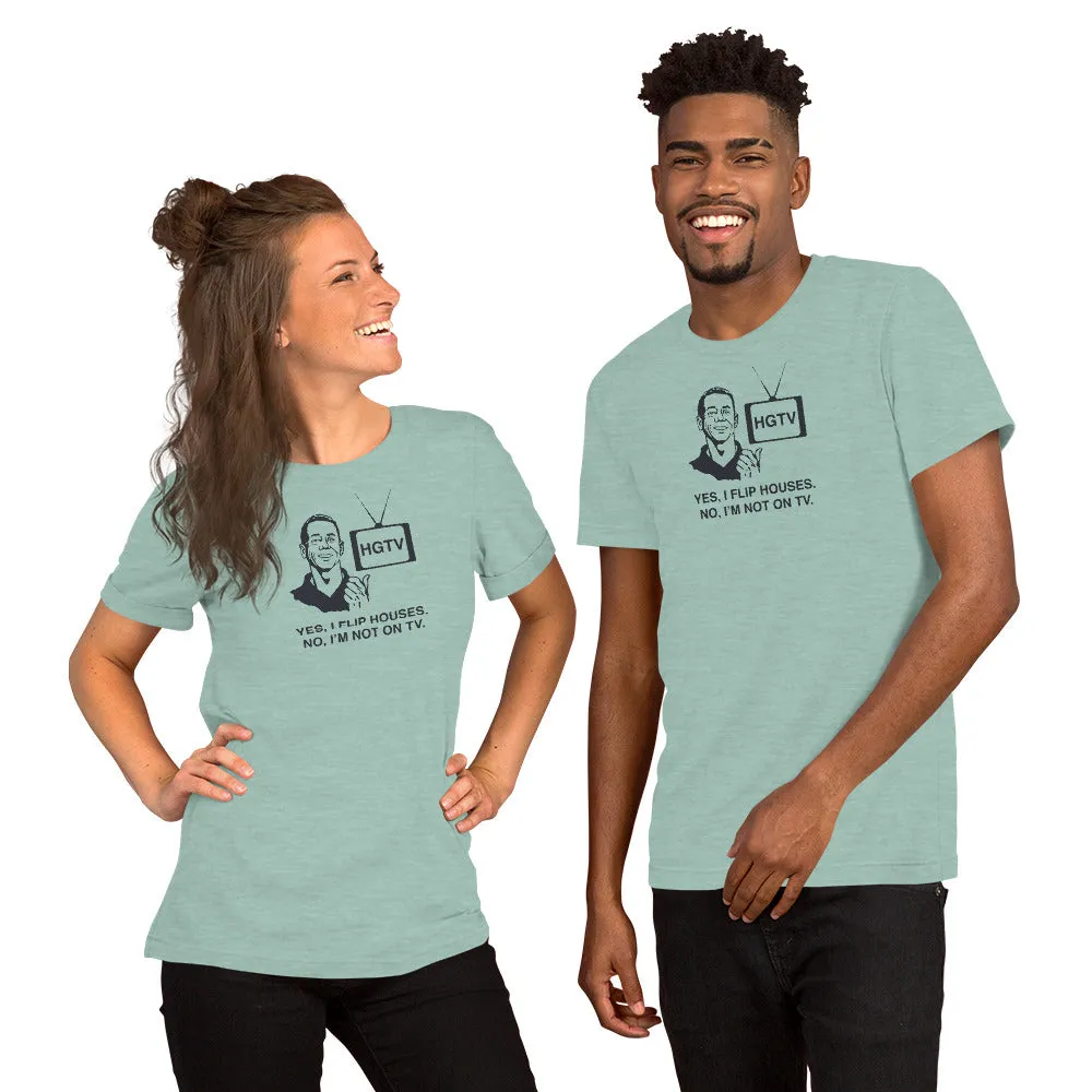 Yes, I Flip Houses T-Shirt